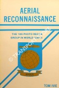 Aerial Reconnaissance - The 10th Photo Recon Group in World War II by IVIE, Thomas G.